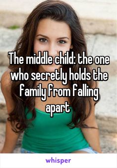 Jokes About Life, The Middle Child, Sibling Memes, Sibling Quotes, Family Love Quotes