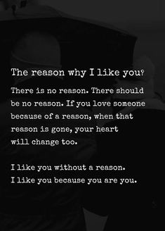 the reason why i like you quote on black and white background with text below it