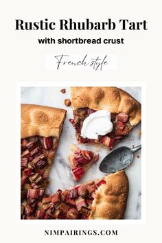 the cover of rustic rhubarb tart with shortbread crust