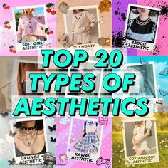 the top 20 types of aesthetics are featured in this collage with photos and captions