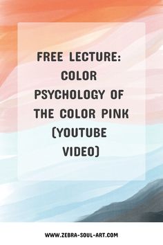 the text reads free lecture color mythology of the color pink youtube video on an abstract background