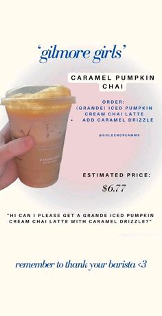 someone holding up a cup of coffee with the caption, glimore girls caramel pumpkin chai