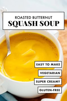 roasted butternut squash soup in a white bowl with text overlay that reads easy to make vegetarian super creamy gluen - free