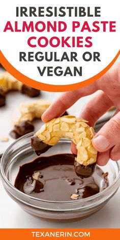 a person dipping chocolate into a cookie in a bowl with the words irresistiblely almond paste cookies regular or vegan