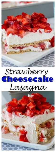 strawberry cheesecake lasagna with whipped cream and strawberries on top is an easy dessert recipe