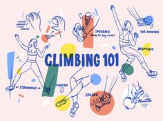 the words climbing 101 are surrounded by images of people doing different things in front of them