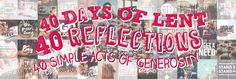 the words 40 days of lent reflections are displayed in red and black letters on a collage of photos