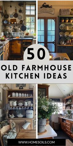 the top 50 old farmhouse style kitchen ideas