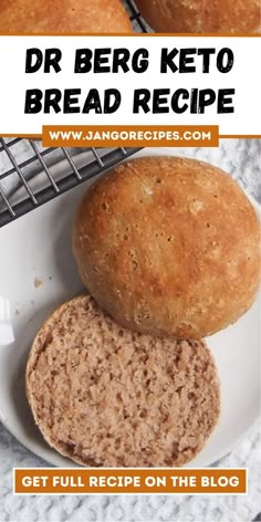 two loaves of bread sitting on top of a white plate with the words dr berg keto bread recipe