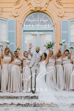 the bride and groom with their bridal party in front of an old building that says choose your bridesmaids with us