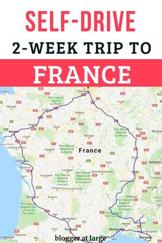 a map with the words self drive 2 - week trip to france in red and white