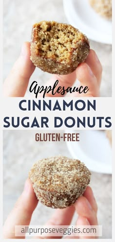 a person holding an apple cinnamon sugar donut in front of the caption, applesauce cinnamon sugar donuts gluten - free