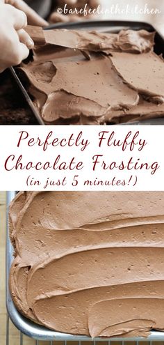 a chocolate frosted cake sitting on top of a metal pan with the words perfectly fluffy chocolate frosting in just 5 minutes