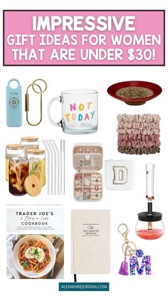 some items that are on display with the words, impressive gift ideas for women that are under $ 30