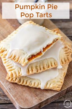 homemade pumpkin pie pop tarts on a cutting board with the title overlay reading pumpkin pie pop tarts