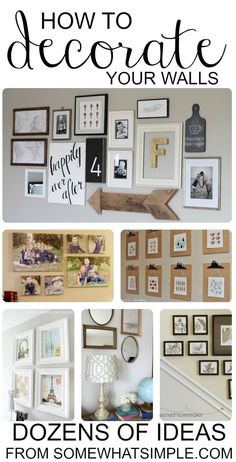 a collage of pictures with the words how to decorate your walls