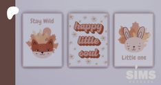 three cards with animals and the words stay wild, happy little soul, little one