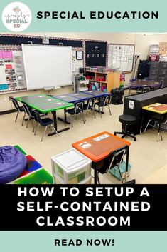 a classroom with tables, chairs and chalkboards on the wall that says how to setup a self - contained classroom read now