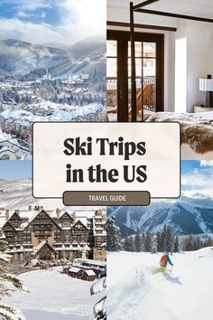 ski trips in the us travel guide