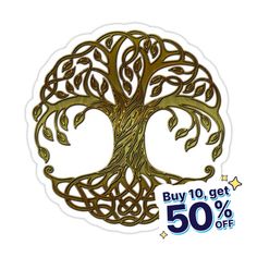 a sticker with an image of a tree and the words buy 10 get 50 % off