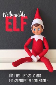 an elf sitting on top of a shelf with the caption, wehnachts elf