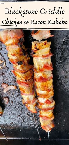 black stone griddle chicken and bacon kabobs on a grill with text overlay