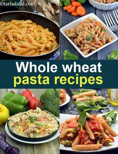 whole wheat pasta recipe collage with text overlay that reads whole wheat pasta recipes