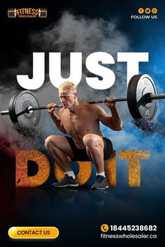 a man squats with a barbell in front of him and the words just do it