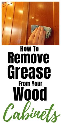 how to remove grease from your wood cabinets