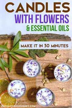 candles with flowers and essential oils make it in 30 minutes