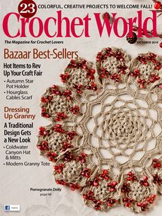 the front cover of crochet world magazine with an image of a red and white flower