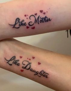 two people with matching tattoos on their arms that say like mother and like daughter,