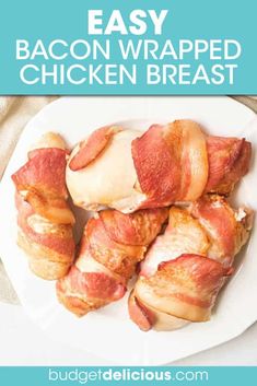 bacon wrapped chicken breast on a plate with text overlay that reads easy bacon wrapped chicken breast