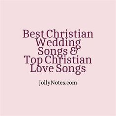 the best christian wedding songs and top christian love songs