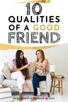 two women sitting on a couch with the words 10 quaints of a good friend