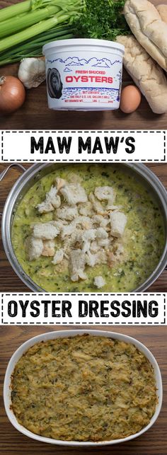 there are many different types of food on the table with words above it that read, maw maw's oyster dressing