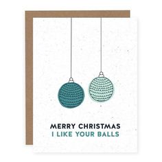 I Like Your Balls | Christmas Card (SALE) - The Local Space Christmas Card For Girlfriend, Christmas Card Size, I Like You, Christmas Card, Like You, Card Stock, Christmas Cards, Merry Christmas, Stationery