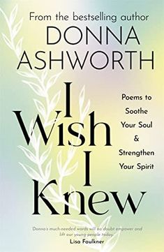 i wish i knew from the best selling author donna ashworth's book, i wish i knew