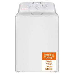 a white washer with an orange sticker on it's side and the words, need it today? visit your local store