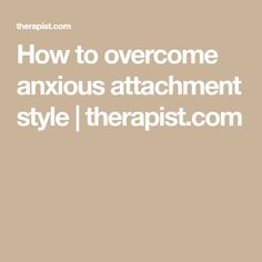 How to overcome anxious attachment style | therapist.com Anxiously Attached Healing, Secure Attachment Style, Secure Attachment, Learning To Trust, Self Regulation, Questions To Ask, Journal Prompts