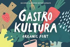 an organic font with vegetables and fruits on the bottom that says, `'castro kultura organic font