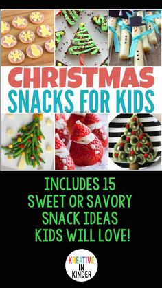 christmas snacks for kids includes 15 sweet or savory snack ideas