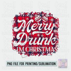 merry drink i'm christmas svg file for printing and sublimation example