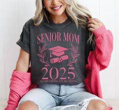 Senior Mom 2025 Shirt, Senior 2025 Graduation Gift for Mom, Class of 2025 Senior Mom Shirts, Class of 2025 Shirt for Mom, 2025 Mom Tshirt