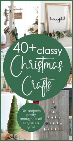 the words 40 + classy christmas crafts are displayed in green and white with pictures on it