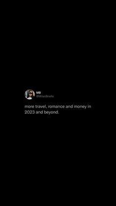 a black background with text that reads, more travel, romance and money in 205 and beyond