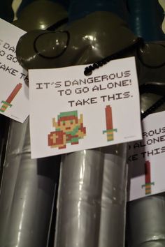 there is a sign that says it's dangerous to go alone take this