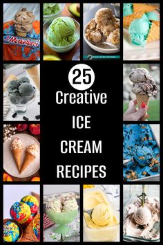 ice cream recipe collage with the title overlaying 25 creative ice cream recipes