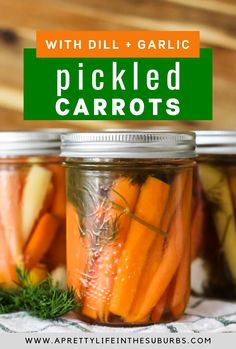 pickled carrots in jars with dill and garlic text overlay reads pickled carrots with dill and garlic