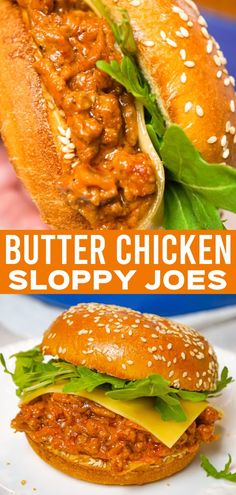 two pictures with the words butter chicken sloppy joes on them and an image of a sandwich